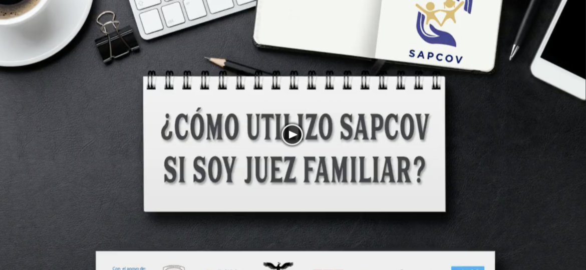 Como utilizo SAPCOV si soy juez familiar