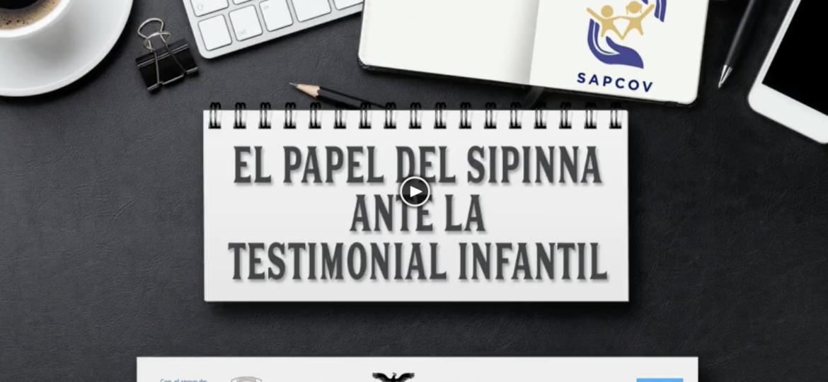 El papel de la SIPINNA ante la testimonial infantil