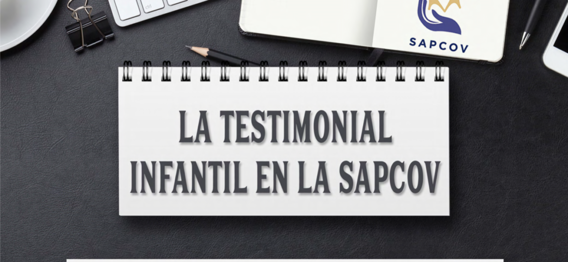 La testimon ial infantil en la SAPCOV